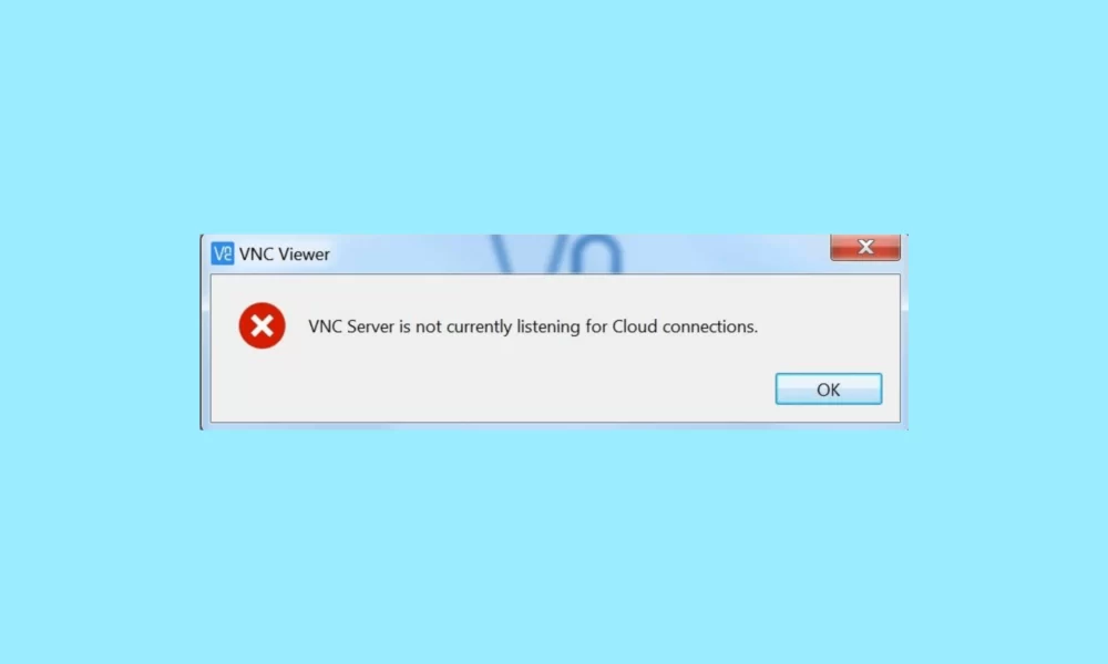 [7 Perbaikan] Server VNC Saat Ini Tidak Mendengarkan Koneksi Cloud